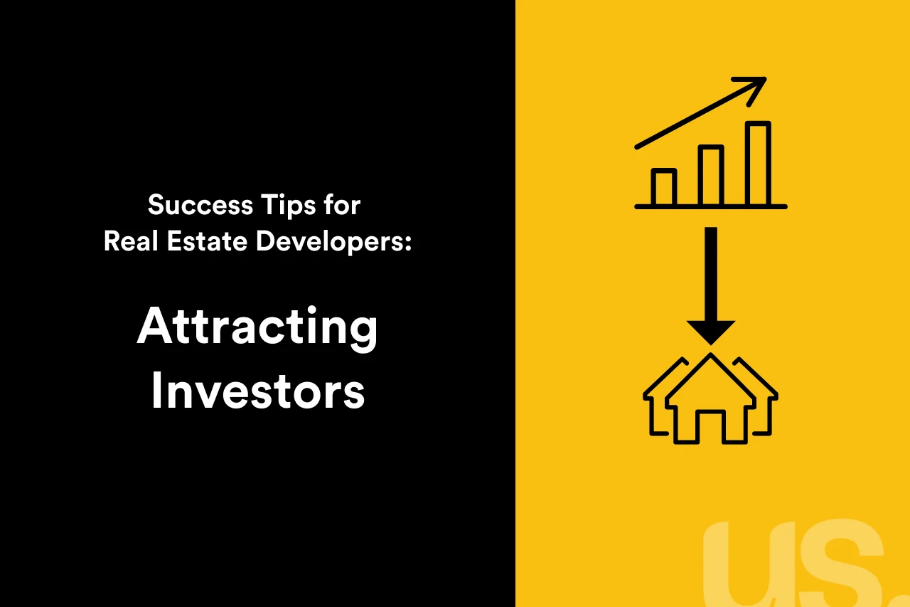 Success Tips for Real Estate Developers: Attracting Investors