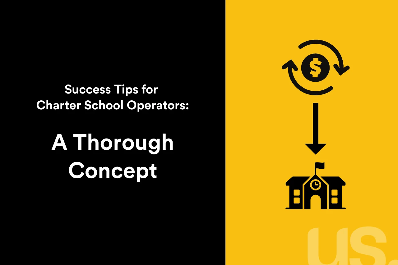 Black and yellow graphic that reads: Success Tips for Charter School Operators: A Thorough Concept