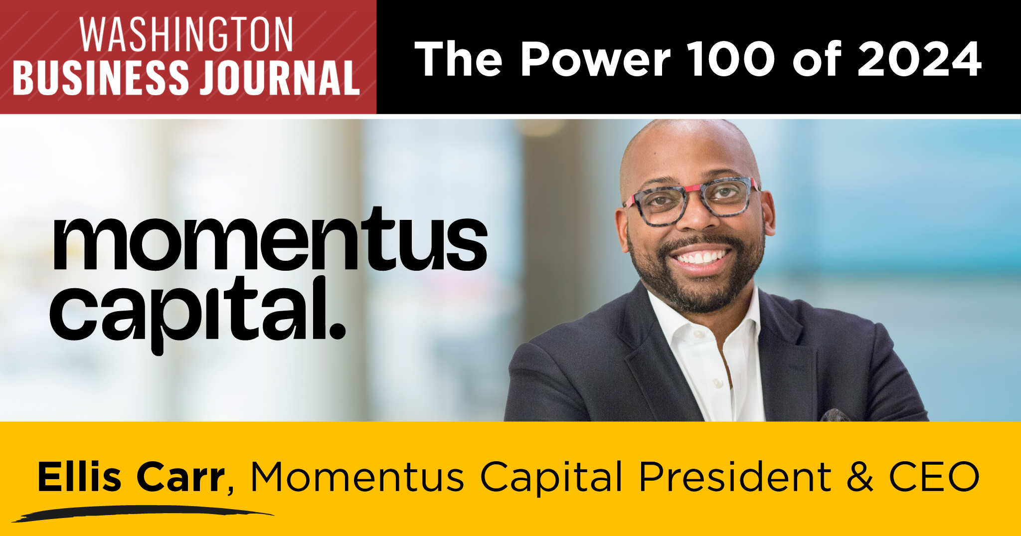 Ellis Carr has been named to the Washington Business Journal’s annual Power 100 list for the second straight year.